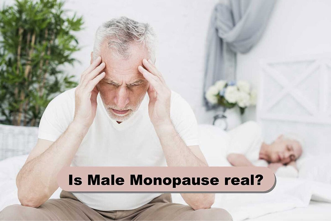 Is Male Monopause real?