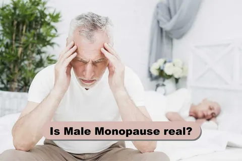 Is Male Monopause real?